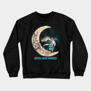 cervical cancer dinosaur moon Crewneck Sweatshirt